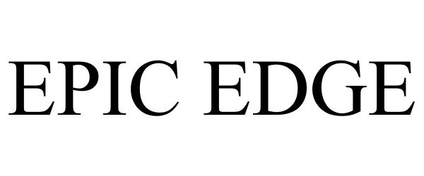 Trademark Logo EPIC EDGE