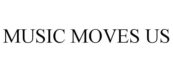 Trademark Logo MUSIC MOVES US