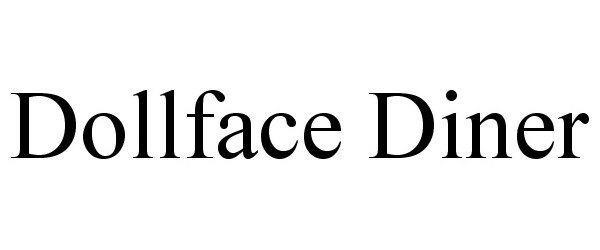 Trademark Logo DOLLFACE DINER