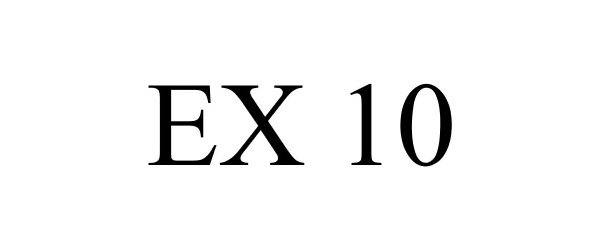  EX 10