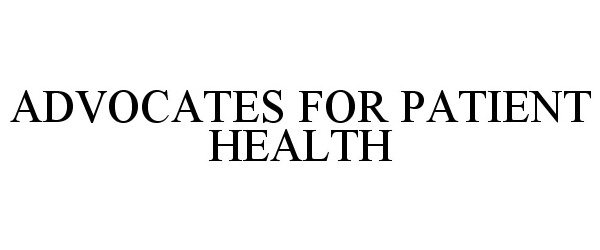  ADVOCATES FOR PATIENT HEALTH