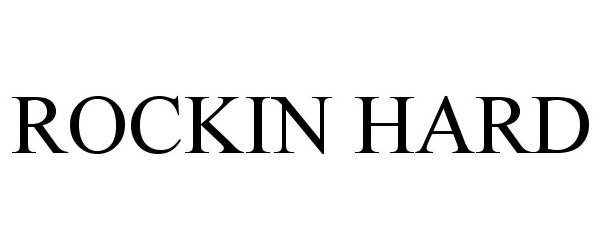 Trademark Logo ROCKIN HARD