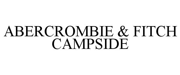  ABERCROMBIE &amp; FITCH CAMPSIDE