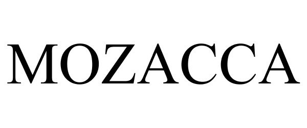 Trademark Logo MOZACCA