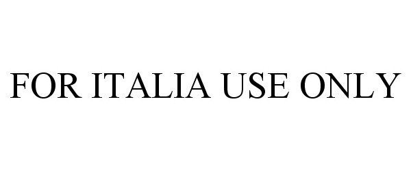  FOR ITALIA USE ONLY