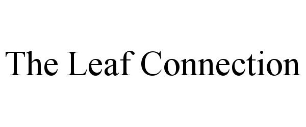 Trademark Logo THE LEAF CONNECTION