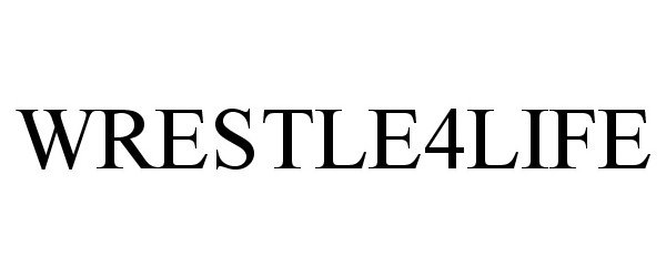 Trademark Logo WRESTLE4LIFE