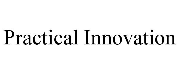 Trademark Logo PRACTICAL INNOVATION