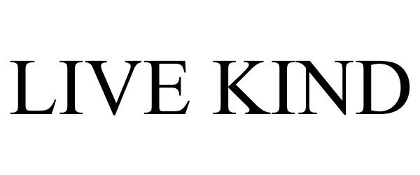 Trademark Logo LIVE KIND