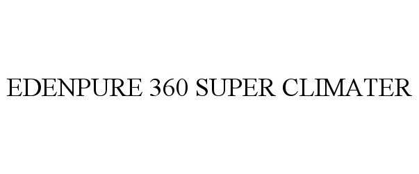  EDENPURE 360 SUPER CLIMATER
