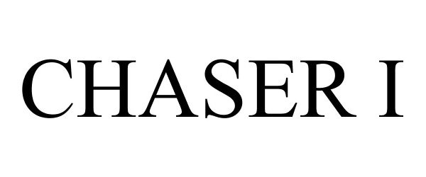 Trademark Logo CHASER I