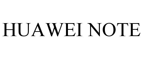 Trademark Logo HUAWEI NOTE