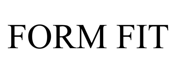 Trademark Logo FORM FIT