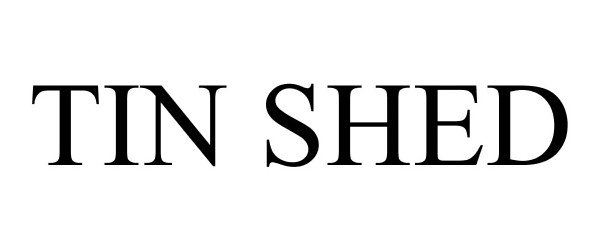 Trademark Logo TIN SHED