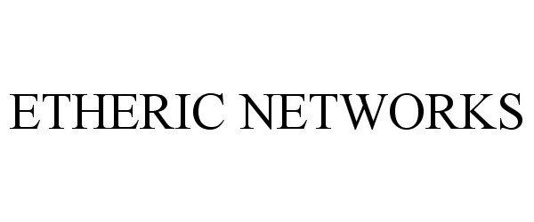 Trademark Logo ETHERIC NETWORKS