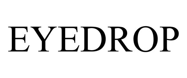 Trademark Logo EYEDROP
