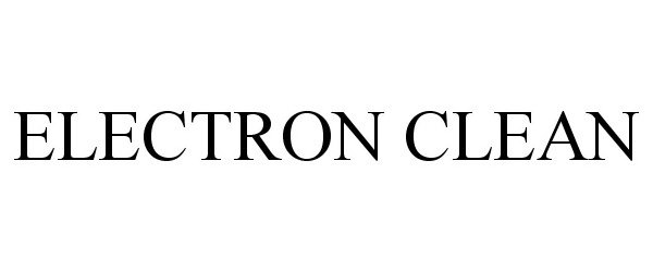 Trademark Logo ELECTRON CLEAN