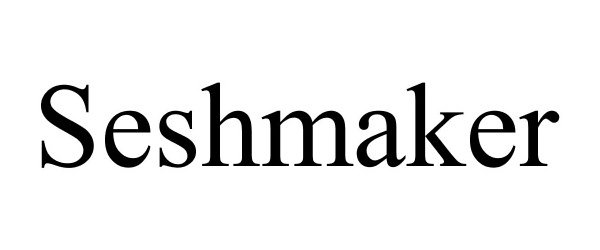 Trademark Logo SESHMAKER