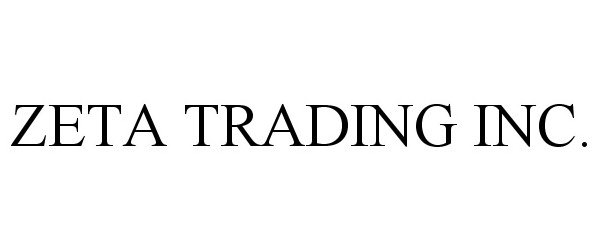 Trademark Logo ZETA TRADING INC.