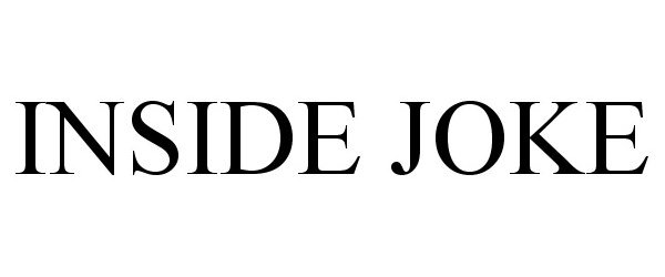 Trademark Logo INSIDE JOKE