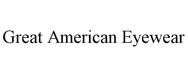  GREAT AMERICAN EYEWEAR