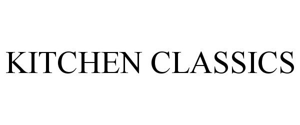 Trademark Logo KITCHEN CLASSICS
