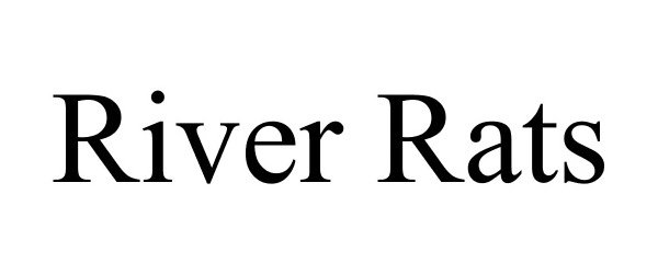 Trademark Logo RIVER RATS