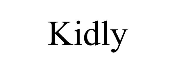 Trademark Logo KIDLY