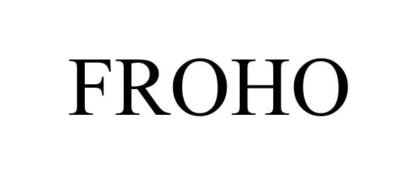 Trademark Logo FROHO