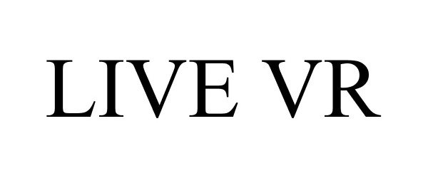 Trademark Logo LIVE VR