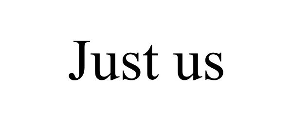 Trademark Logo JUST US