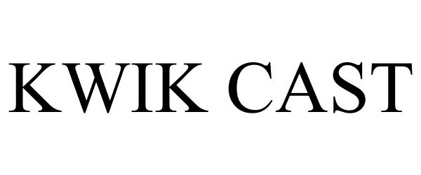  KWIK CAST