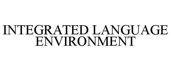 Trademark Logo INTEGRATED LANGUAGE ENVIRONMENT