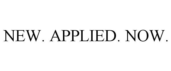  NEW. APPLIED. NOW.