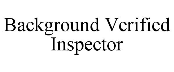  BACKGROUND VERIFIED INSPECTOR