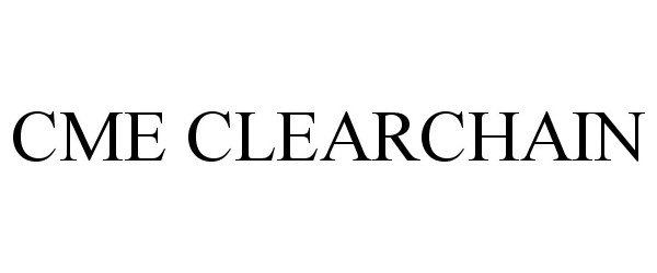  CME CLEARCHAIN