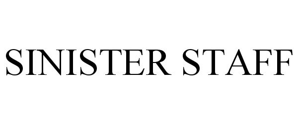 Trademark Logo SINISTER STAFF