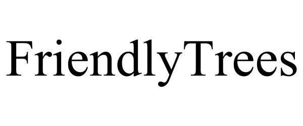 Trademark Logo FRIENDLYTREES