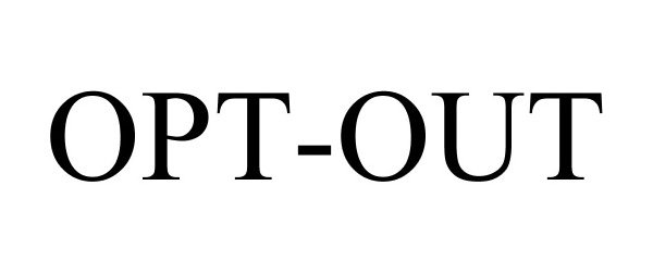 Trademark Logo OPT-OUT