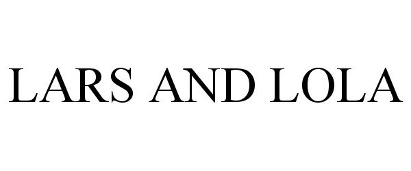 Trademark Logo LARS AND LOLA