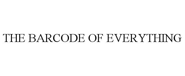 Trademark Logo THE BARCODE OF EVERYTHING
