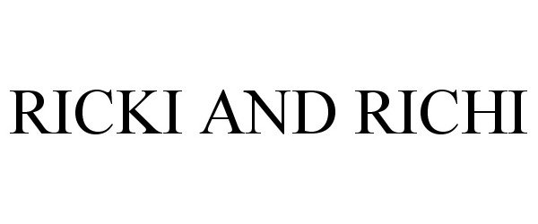 Trademark Logo RICKI AND RICHI