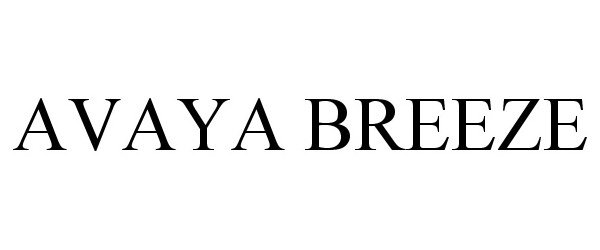 Trademark Logo AVAYA BREEZE