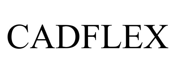 Trademark Logo CADFLEX
