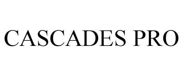 Trademark Logo CASCADES PRO