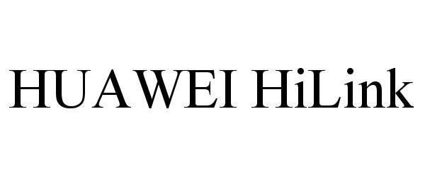 Trademark Logo HUAWEI HILINK