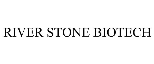 Trademark Logo RIVER STONE BIOTECH