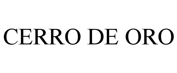 Trademark Logo CERRO DE ORO