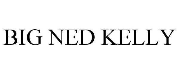 Trademark Logo BIG NED KELLY
