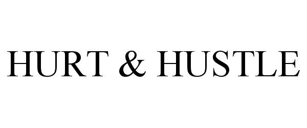  HURT &amp; HUSTLE